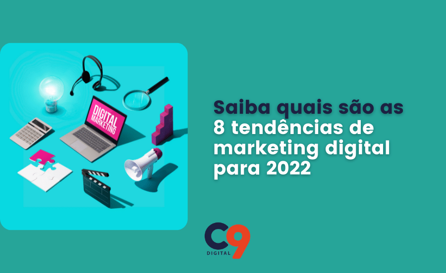 Saiba Quais São As 8 Tendências De Marketing Digital Para 2022 4465